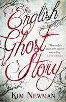 Book Cover for An English Ghost Story by Kim Newman