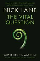 Book Cover for The Vital Question Why is Life the Way it is? by Nick Lane