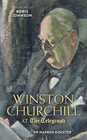 Book Cover for Winston Churchill at the Telegraph by Dr. A. Warren Dockter