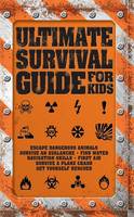 Book Cover for The Ultimate Survival Guide for Kids by 