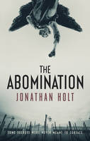 Book Cover for The Abomination by Jonathan Holt