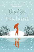 Book Cover for Fractured by Dani Atkins