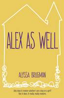 Book Cover for Alex As Well by Alyssa Brugman