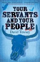 Book Cover for Your Servants and Your People by David Towsey