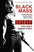 Book Cover for Black Mass Whitey Bulger, the FBI and a Devil's Deal by Dick Lehr, Gerard O'Neil