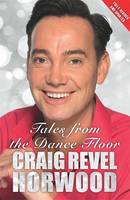 Book Cover for Tales from the Dance Floor by Craig Revel Horwood