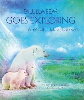 Book Cover for Talulla Bear Goes Exploring by Heather Roan Robbins