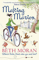 Book Cover for Making Marion Where's Robin Hood When You Need Him? by Beth Moran