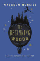 Book Cover for The Beginning Woods by Malcolm McNeill