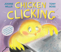 Book Cover for Chicken Clicking by Jeanne Willis