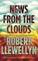 Book Cover for News from the Clouds by Robert Llewellyn