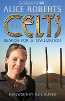 Book Cover for The Celts by Dr. Alice Roberts