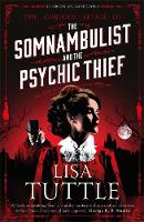 Book Cover for The Somnambulist and the Psychic Thief by Lisa Tuttle