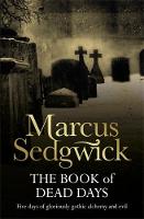 Book Cover for Book of Dead Days by Marcus Sedgwick