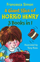 Book Cover for A Giant Slice of Horrid Henry by Francesca Simon