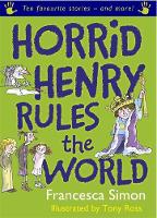 Book Cover for Horrid Henry Rules the World by Francesca Simon