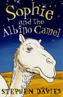Book Cover for Sophie And The Albino Camel by Stephen Davies