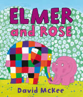 Book Cover for Elmer and Rose by David McKee