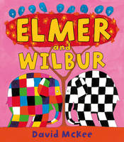 Book Cover for Elmer and Wilbur by David McKee