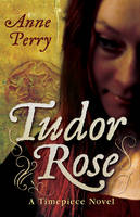 Book Cover for Tudor Rose by Anne Perry