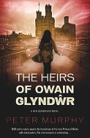 Book Cover for The Heirs of Owain Glyndwr by Peter Murphy