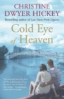 Book Cover for Cold Eye of Heaven by Christine Dwyer Hickey