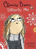 Book Cover for Utterly Me, Clarice Bean by Lauren Child