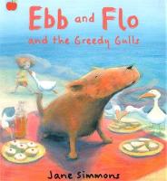 Book Cover for Ebb and Flo and the Greedy Gulls by Jane Simmons