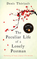 Book Cover for The Peculiar Life of a Lonely Postman by Denis Theriault