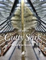 Book Cover for Cutty Sark The Last of the Tea Clippers by Eric Kentley, The Cutty Sark Trust