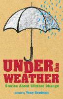 Book Cover for Under the Weather: Stories About Climate Change by Tony Bradman