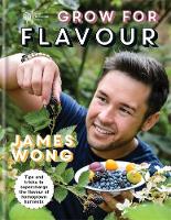 Book Cover for RHS Grow for Flavour Brand-New Tips & Tricks to Supercharge the Flavour of Homegrown Harvests by James Wong, Royal Horticultural Society