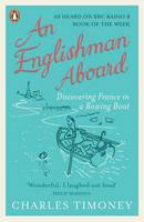 Book Cover for An Englishman Aboard Discovering France in a Rowing Boat by Charles Timoney