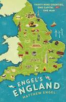 Book Cover for Engel's England Thirty-Nine Counties, One Capital and One Man by Matthew Engel
