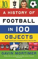 A History of Football in 100 Objects