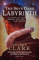 Book Cover for The Sky's Dark Labyrinth by Stuart Clark