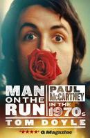 Book Cover for Man on the Run Paul McCartney in the 1970s by Tom Doyle