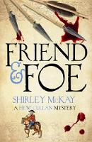 Book Cover for Friend & Foe A Hew Cullan Mystery by Shirley McKay