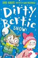 Book Cover for Dirty Bertie : Snow! by Alan MacDonald