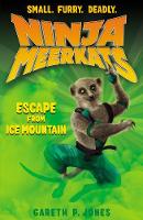 Book Cover for Ninja Meerkats 3 : Escape from Ice Mountain by Gareth P. Jones