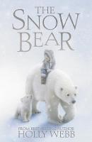 Book Cover for The Snow Bear by Holly Webb