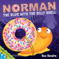 Book Cover for Norman the Slug with a Silly Shell by Sue Hendra