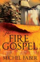 Book Cover for The Fire Gospel by Michel Faber