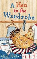 Book Cover for A Hen in the Wardrobe by Wendy Meddour