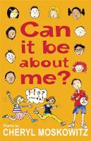 Book Cover for Can it be About Me? by Cheryl Moskowitz