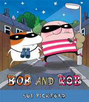 Book Cover for Bob and Rob by Sue Pickford
