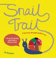 Book Cover for Snail Trail In Search of a Modern Masterpiece by Jo Saxton