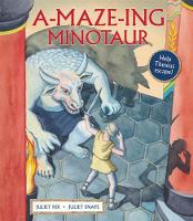 Book Cover for A-maze-ing Minotaur by Juliet Rix