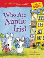 Book Cover for Time to Read: Who Ate Auntie Iris? by Sean Taylor