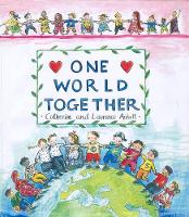 Book Cover for One World Together by Catherine Anholt, Laurence Anholt